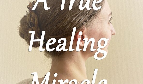 A True Healing Miracle