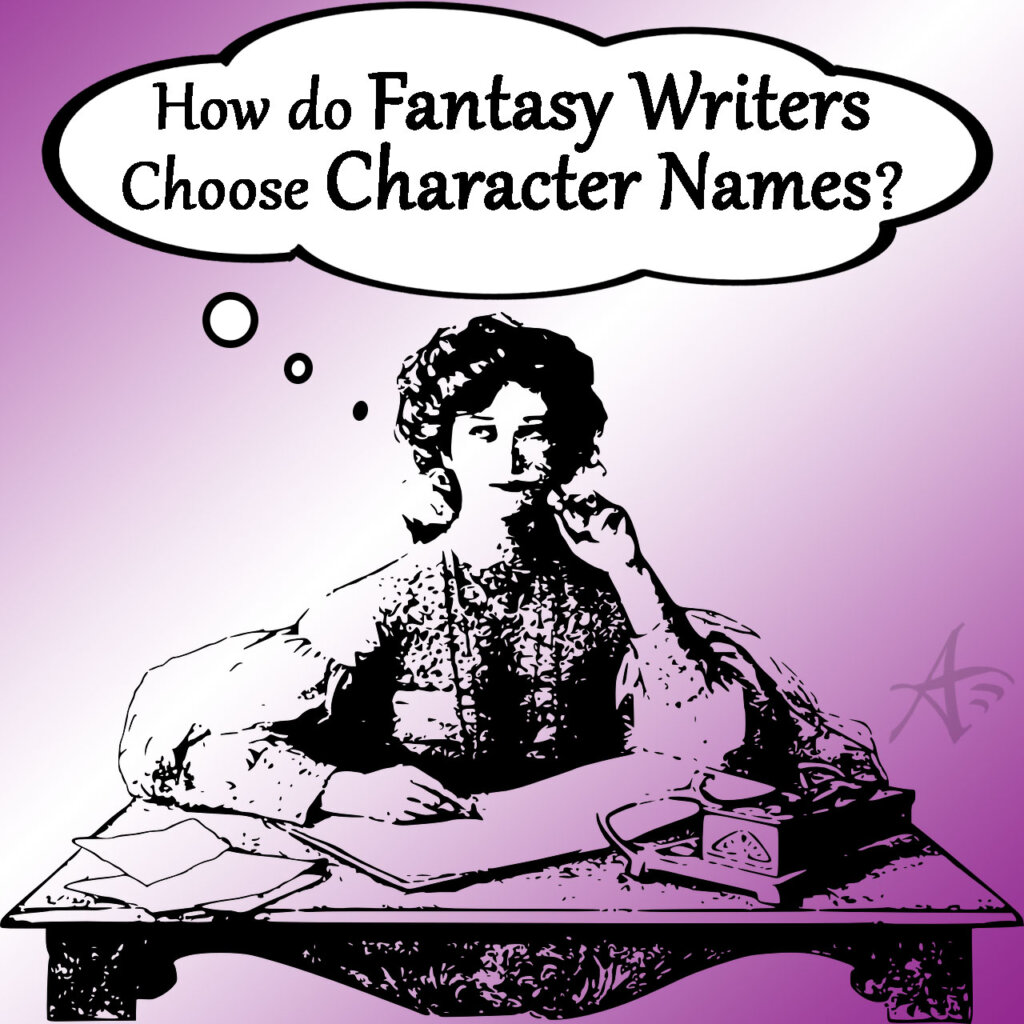 How Fantasy Writers Choose Character Names