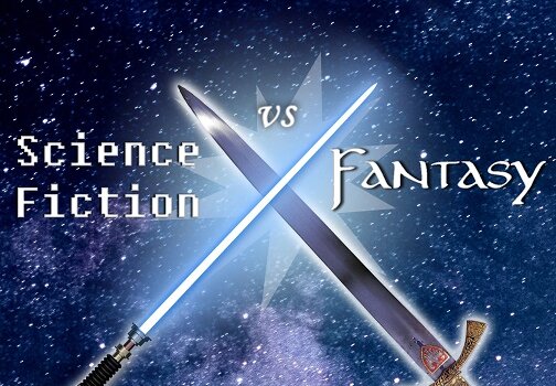 Fantasy vs. Science Fiction – Which is Better?