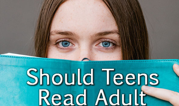 Should Teens Read Adult Fiction?