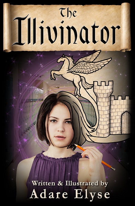 The Illivinator A Young Adult Portal Fantasy Novella by Adare Elyse