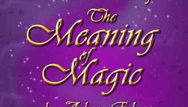 Short Story: The Meaning of Magic